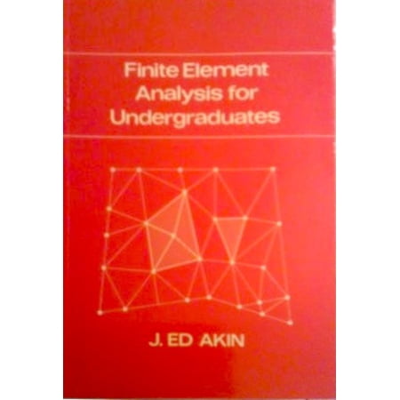 Pre-Owned Finite Element Analysis for Undergraduates (Paperback) 0120476568 9780120476565