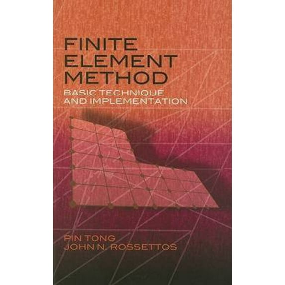Pre-Owned Finite Element Method: Basic Technique and Implementation (Paperback) 0486466760 9780486466767