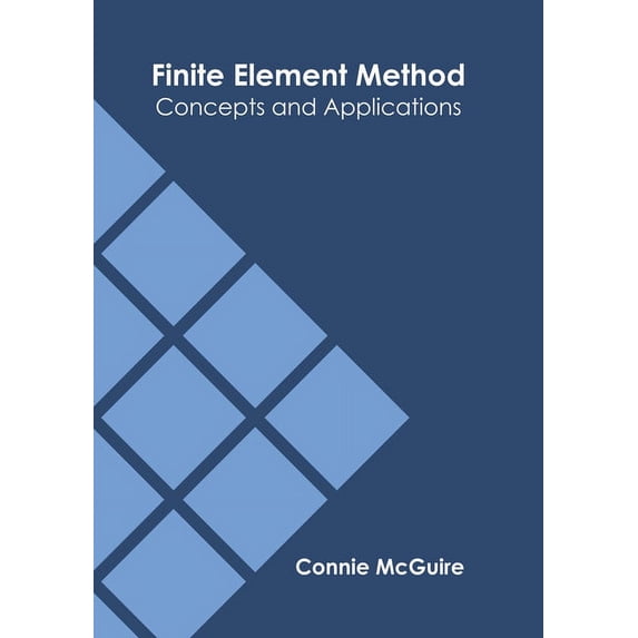 Finite Element Method: Concepts and Applications, (Hardcover)