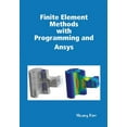 thumbnail image 1 of Finite Element Methods with Programming and Ansys (Hardcover), 1 of 1