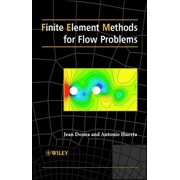 Finite Element Methods for Flow Problems, Hardcover
