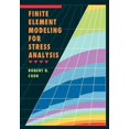 thumbnail image 1 of Finite Element Modeling for Stress Analysis, (Paperback), 1 of 1