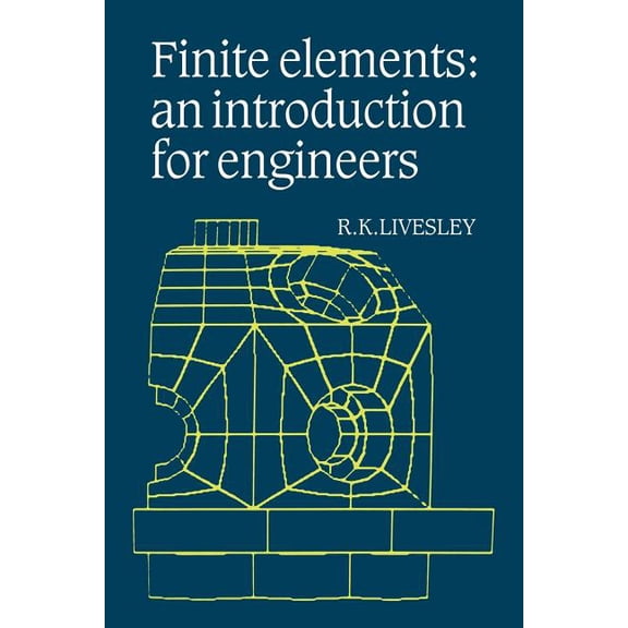 Finite Elements: An Introduction for Engineers, (Paperback)
