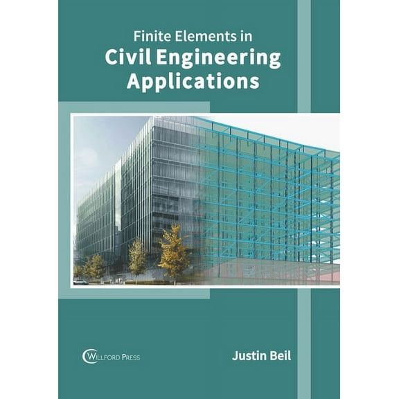 Finite Elements in Civil Engineering Applications, (Hardcover)