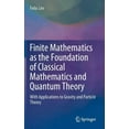 thumbnail image 1 of Finite Mathematics as the Foundation of Classical Mathematics and Quantum Theory: With Applications to Gravity and Parti, (Hardcover), 1 of 1