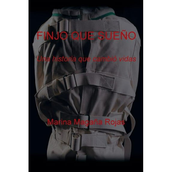 Finjo Que Sueño: Una Historia Que Cambió Vidas (Paperback)