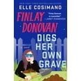 thumbnail image 1 of Elle Cosimano: Finlay Donovan Digs Her Own Grave: A Novel (Hardcover), 1 of 1