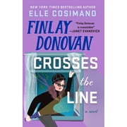 Finlay Donovan Finlay Donovan Crosses the Line, Book 6, Hardcover