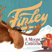 Finley A Moose on the Caboose, Hardcover