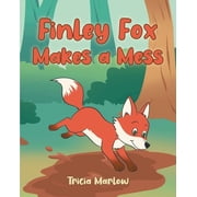 Finley Fox Makes a Mess, Paperback