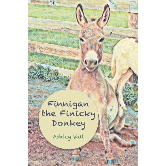 Finnigan the Finicky Donkey, (Paperback)