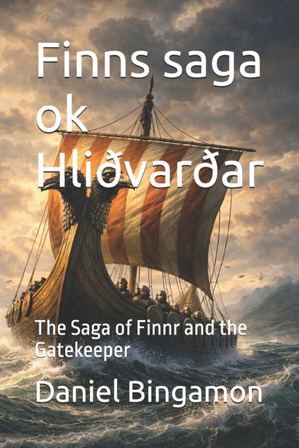Finns saga ok HliÃ°varÃ°ar: The Saga of Finnr and the Gatekeeper, (Paperback)