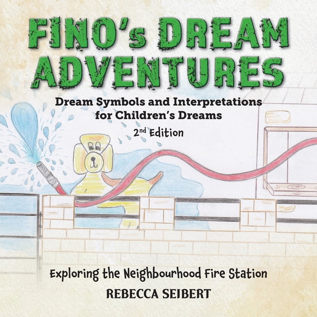 Fino's Dream Adventures Book 2: Exploring the Neighbourhood Fire Station, (Paperback)