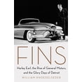 thumbnail image 1 of Pre-Owned Fins: Harley Earl, the Rise of General Motors, and the Glory Days of Detroit (Hardcover) 0062289071 9780062289070, 1 of 1