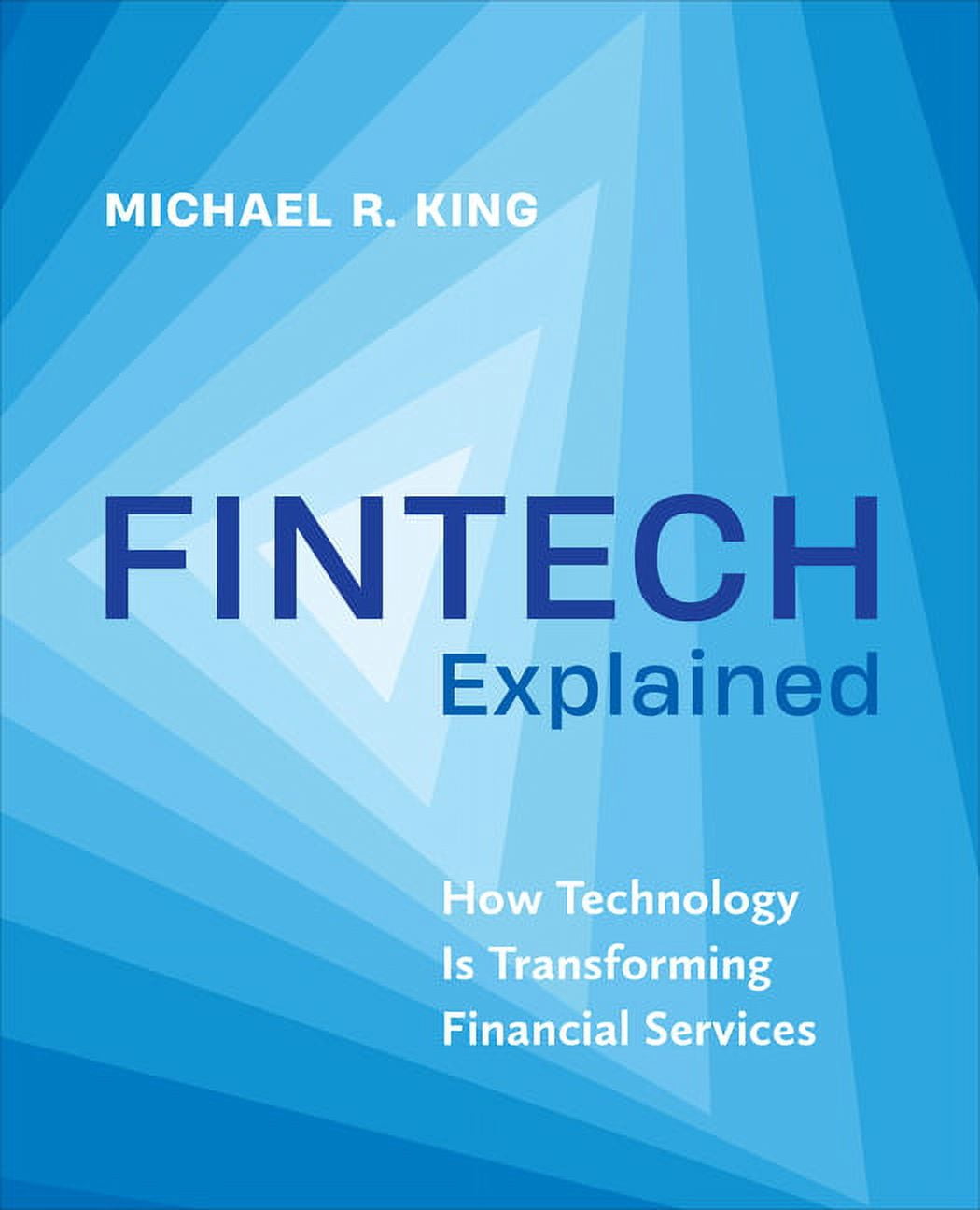 Fintech Explained: How Technology Is Transforming Financial Services ...
