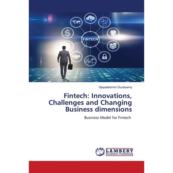 Fintech: Innovations, Challenges and Changing Business dimensions, (Paperback)
