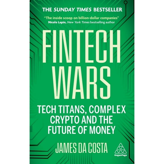 Fintech Wars: Tech Titans, Complex Crypto and the Future of Money - The Sunday Times Bestseller, (Hardcover)
