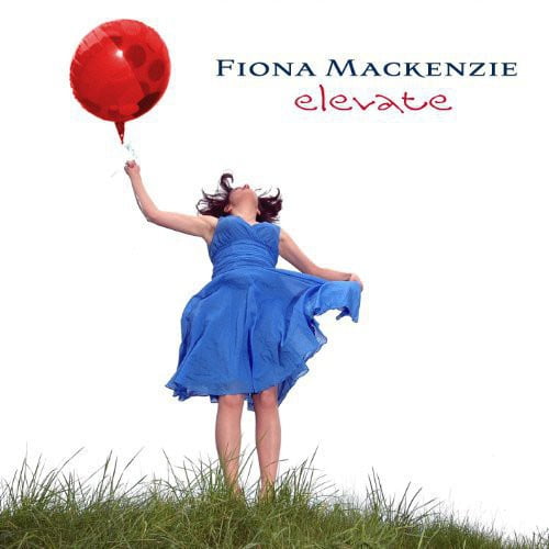 Fiona MacKenzie - Elevate - Music & Performance - Vinyl