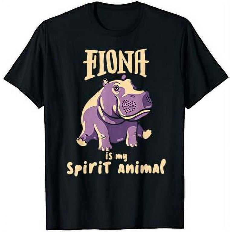 Fiona The Hippo Spirit Animal- Team Fiona Shirt