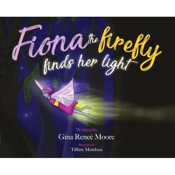 Fiona the Firefly Finds Her Light: Awakening to the Light, (Hardcover)