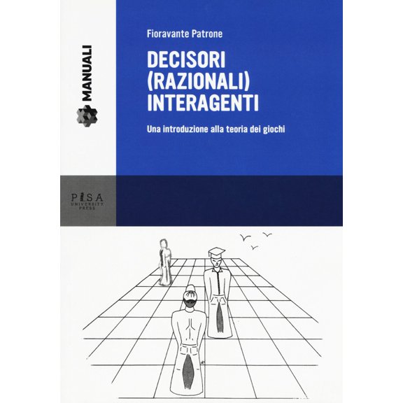 Fioravante Patr Decisori (razionali) interagenti. Una introduzione alla teoria dei (Paperback)