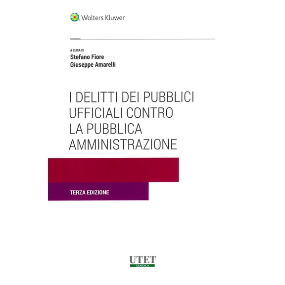 Fiore I delitti dei pubblici ufficiali contro la pubblica amministrazione (Paperback)