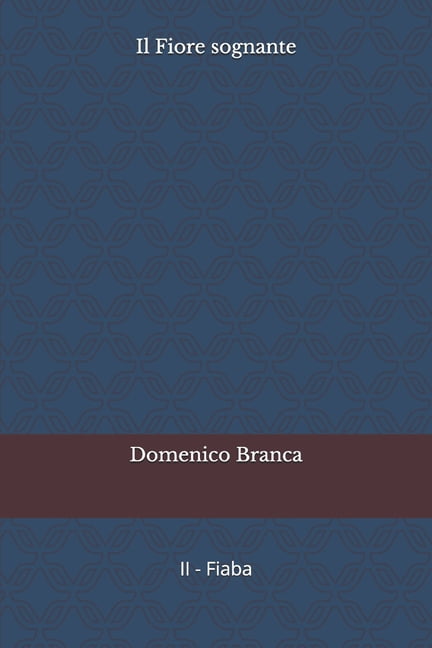 Il Passero E La Fata Il Fiore sognante, Book 1, (Paperback)