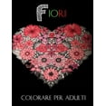 thumbnail image 1 of Fiori Colorare per Adulti: Fiori Mandala Da Colorare Per Adulti: Libro Da Colorare Per Adulti Mandala Semplici: Libri Da Colorare Per Adulti ... Il Regalo Donna, Regali Natale Donna, Mamma (Paperback), 1 of 1