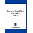 thumbnail image 1 of Fiormona Oder Briefe Aus Italien (1803) (Paperback), 1 of 1