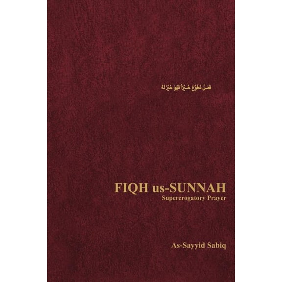 Fiqh Us-Sunnah: Supererogatory Prayer, (Paperback)