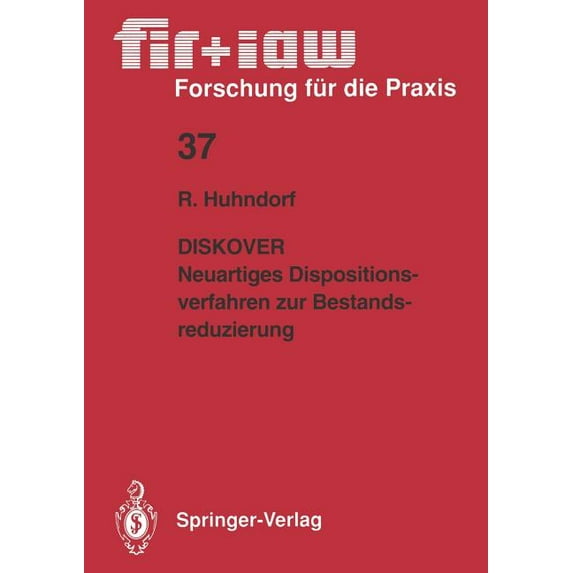 Fir+iaw Forschung Für Die Praxis Diskover Neuartiges Dispositionsverfahren Zur Bestandsreduzierung, Book 37, (Paperback)