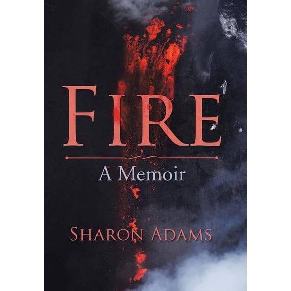 Fire: A Memoir (Hardcover)