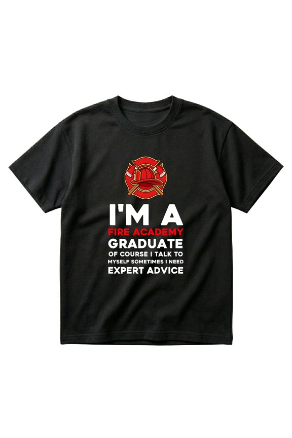 Fire Academy Student Expert Fireman Funny Firefighter Gift T-Shirts