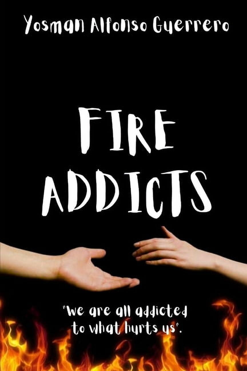 Fire Addicts (Paperback)