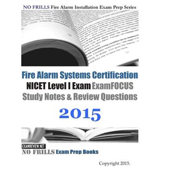 Fire Alarm Systems Certification Nicet Level I Exam Review Questions and Answers 2015