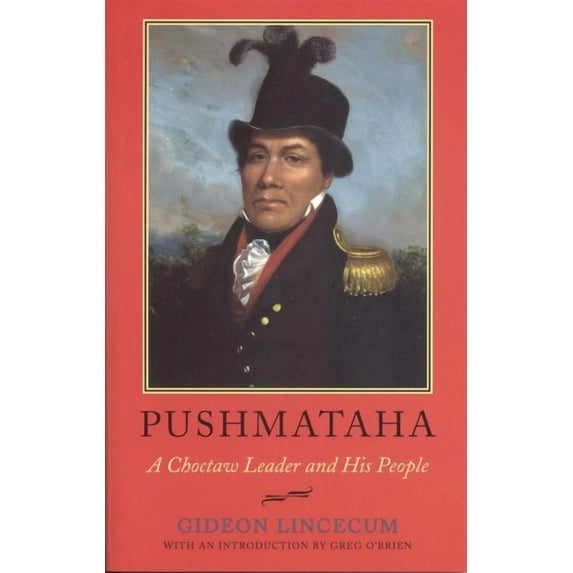 Fire Ant Books: Pushmataha : A Choctaw Leader and His People (Paperback)