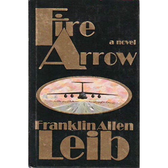 Pre-Owned Fire Arrow: A Novel (Hardcover) 0891413332 9780891413332