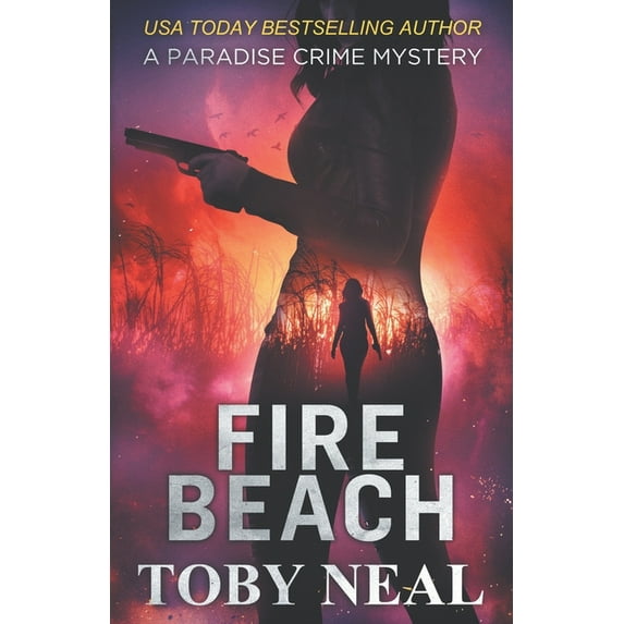 Fire Beach (Paperback) by Toby Neal