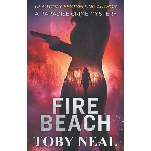 Fire Beach (Paperback) by Toby Neal