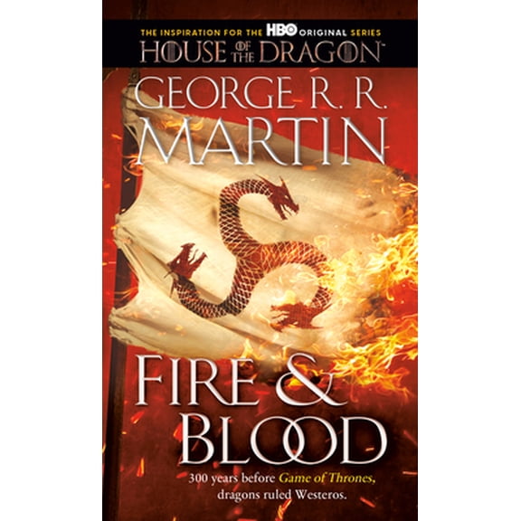Pre-Owned Fire & Blood: 300 Years Before a Game of Thrones (Mass Market Paperback) 0593357531 9780593357538