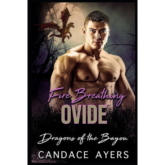 Dragons of the Bayou Fire Breathing Ovide, Book 6, (Paperback)