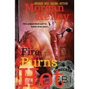 Fire Burns Hot An FBI RomanceThriller Paperback by Morgan Kelley