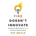 thumbnail image 1 of Pre-Owned Fire Doesnt Innovate: The Executives Practical Guide to Thriving in the Face of Evolving Cyber Risks Paperback Kip Boyle, 1 of 1