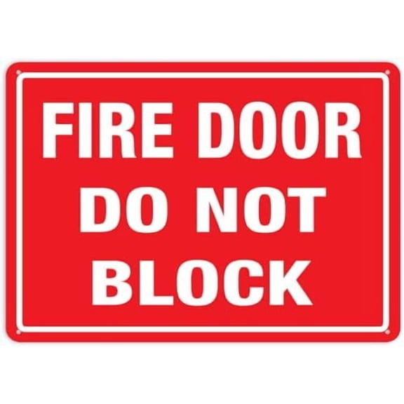 Fire Door Do Not Block 12\u201dX8\u201d Metal Signs Aluminum Sign Pre-Drilled Holes For Easy Mounting Indoor Or Outdoor Use For Fence Door Or Gate