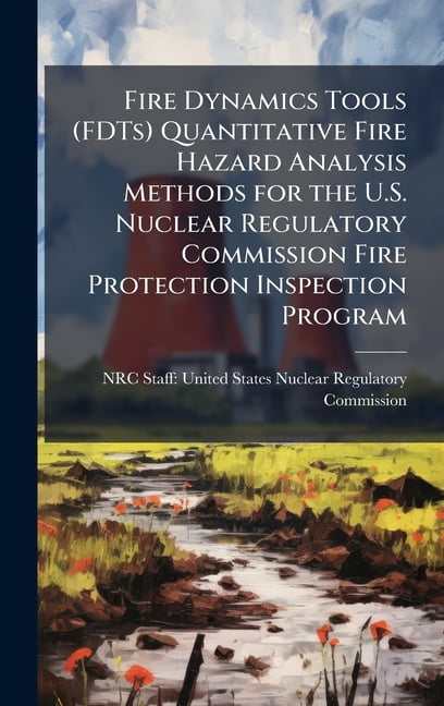 Fire Dynamics Tools (FDTs) Quantitative Fire Hazard Analysis Methods ...