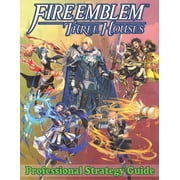 Fire Emblem Three Houses Professional Strategy Guide Become A Pro Player in Fire Emblem Three Houses Best Tips, Tricks, Paperback
