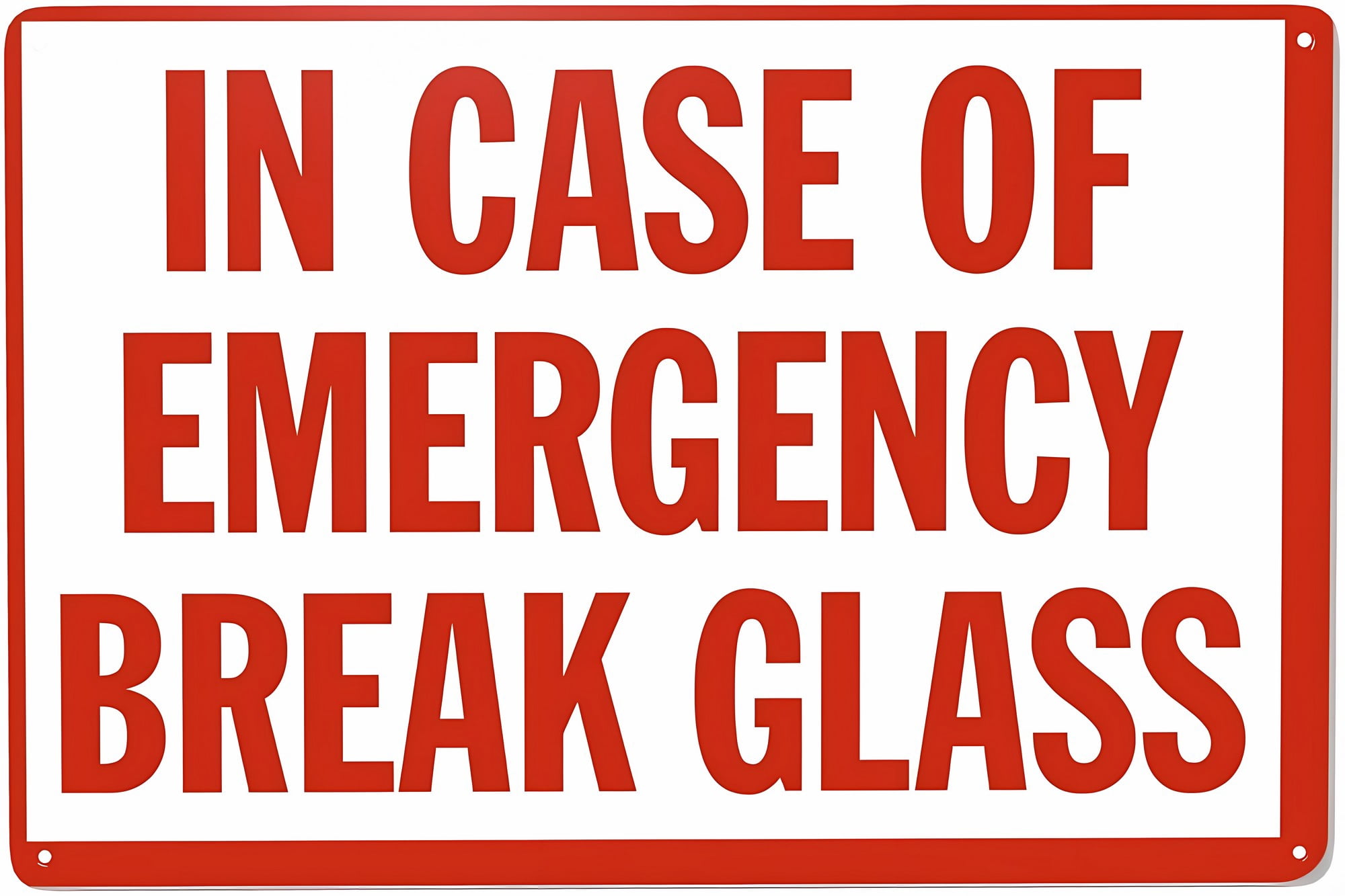 Fire and Emergency In Case of Emergency Break Glass Sign - 8