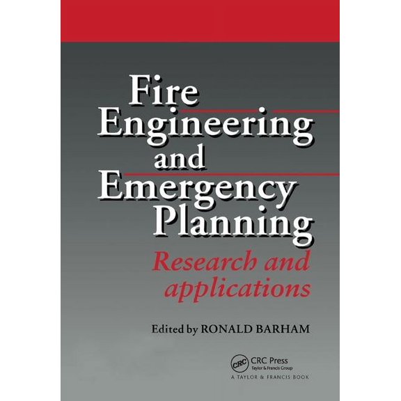Fire Engineering and Emergency Planning: Research and Applications, (Paperback)