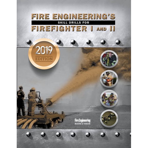 Fire Engineering's Skill Drills for Firefighter 1 & 2: 2019 Update (Other)