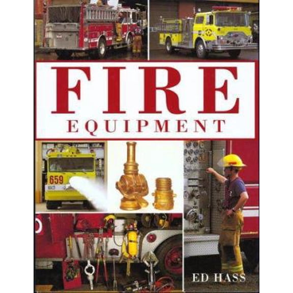 Pre-Owned Fire Equipment (Hardcover) 1571451587 9781571451583